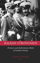 Book cover of: Balkan Strongmen
