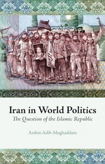 Book cover of: Iran in World Politics