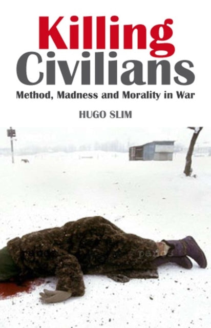 Book cover of: Killing Civilians. By: Hugo Slim