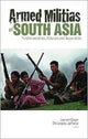Book cover of: Armed Militias of South Asia. By: Laurent Gayer