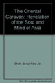Book cover of: Oriental Caravan. By: S. I. Shah