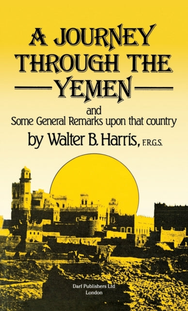 Book cover of: Journey Through the Yemen. By: W. B. Harris