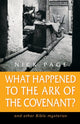 Book cover of: What Happened to the Ark of the Covenant?