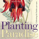 Book cover of: Planting Paradise. By: Stephen Harris