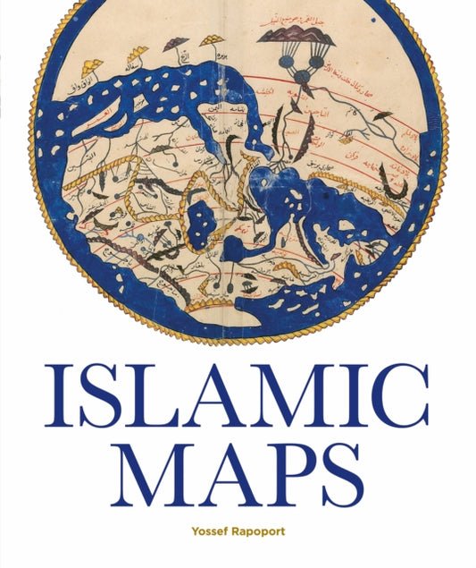 Book cover of: Islamic Maps. By: Yossef Rapoport