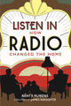 Listen In, How Radio Changed the Home 9781851246311 Beaty Rubens