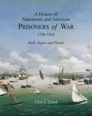 History of Napoleonic and American Prisoners of War 1816: Historical Background v. 1