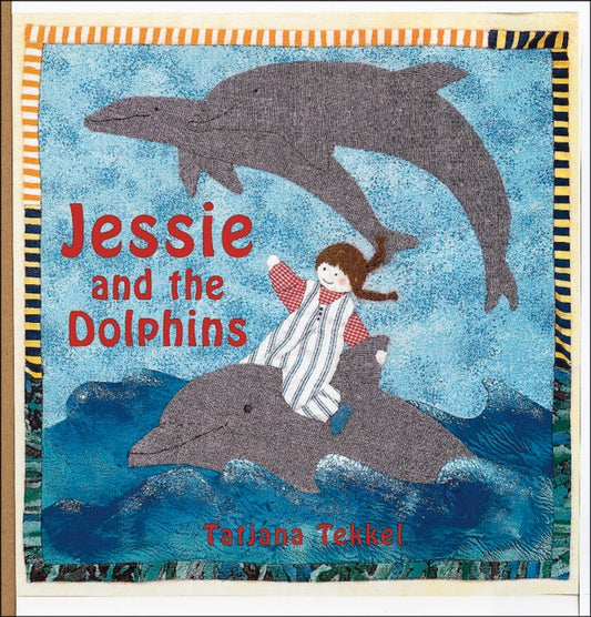 Book cover of: Jessie and the Dolphins. By: Tatjana Tekkel