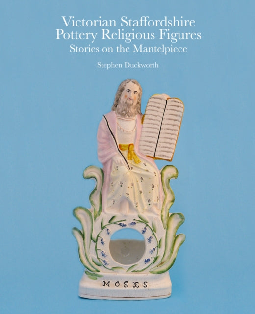 Book cover of: Victorian Staffordshire Pottery Religious Figures. By: Stephen Duckworth