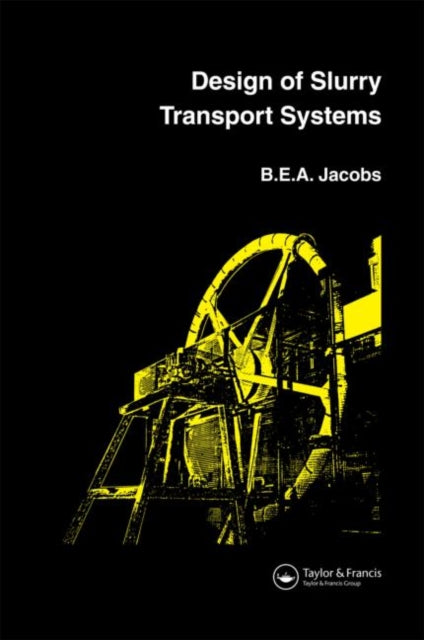 Book cover of: Design of Slurry Transport Systems. By: B.E.A. Jacobs