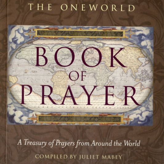 Book cover of: Oneworld Book of Prayer. By: Juliet Mabey