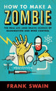 Book cover of: How to Make a Zombie