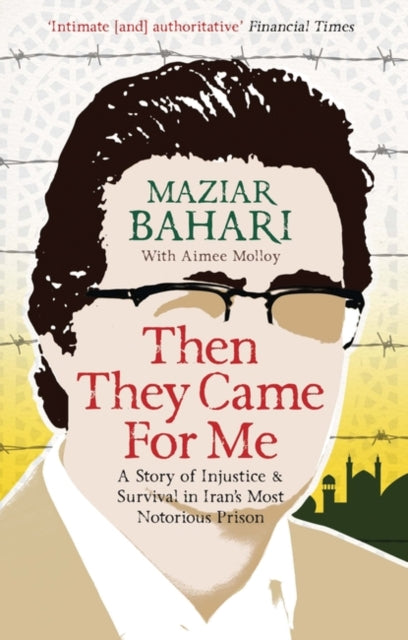 Book cover of: Then They Came For Me. By: Maziar Bahari