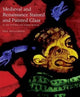 Book cover of: Medieval and Renaissance Stained Glass in the Victoria and Albert Museum