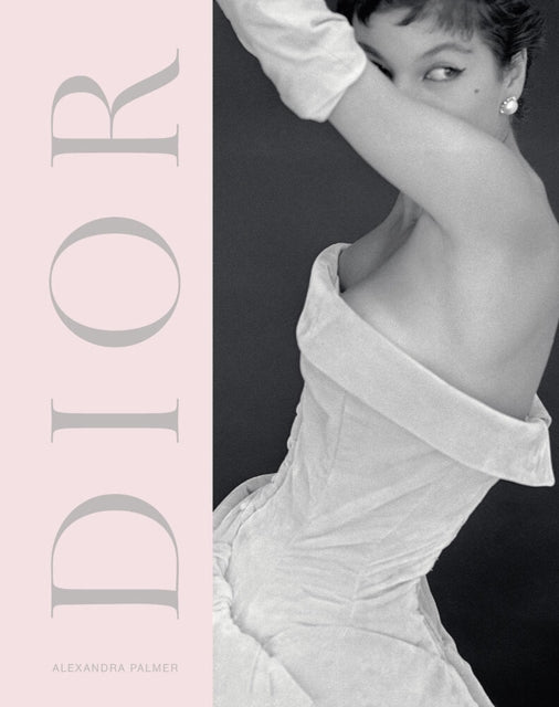 Book cover of: Dior. By: Alexandra Palmer