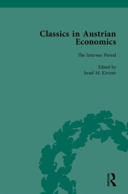Book cover of: Classics in Austrian Economics. By: Israel M. Kirzner
