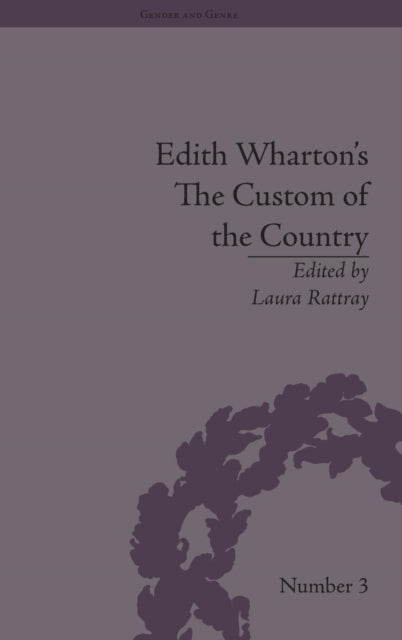 Book cover of: Edith Wharton's The Custom of the Country. By: Laura Rattray