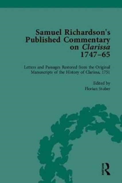 Samuel Richardson's Published Commentary on Clarissa, 1747-1765