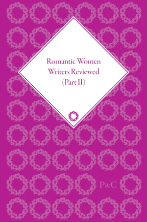 Romantic Women Writers Reviewed, Part II