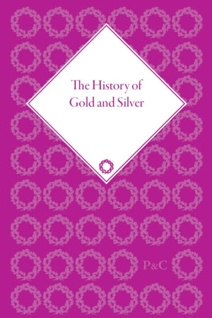History of Gold and Silver