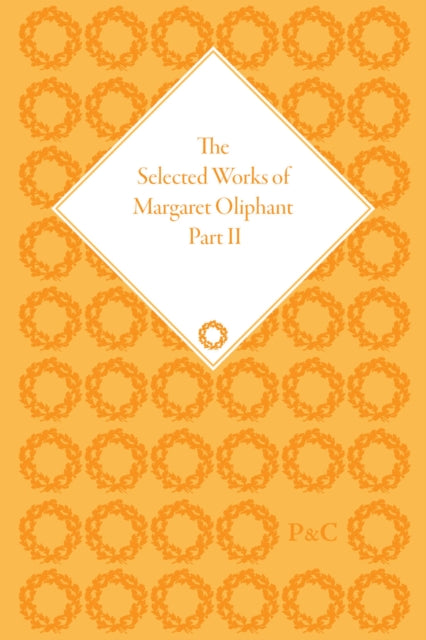 Book cover of: Selected Works of Margaret Oliphant, Part II. By: Joanne Shattock