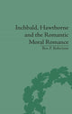 Book cover of: Inchbald, Hawthorne and the Romantic Moral Romance. By: Ben P. Robertson
