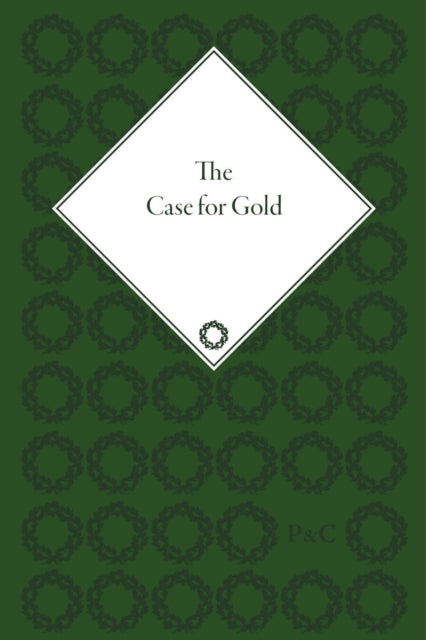 Book cover of: Case for Gold. By: William Rees-Mogg