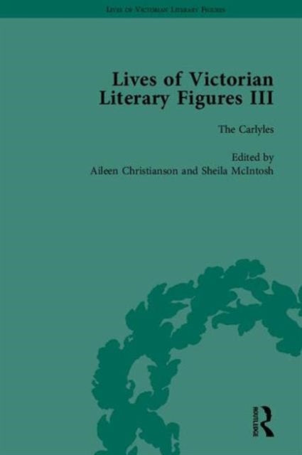 Book cover of: Lives of Victorian Literary Figures, Part III