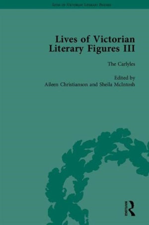 Lives of Victorian Literary Figures, Part III