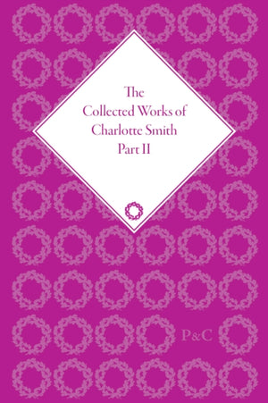 Works of Charlotte Smith, Part II