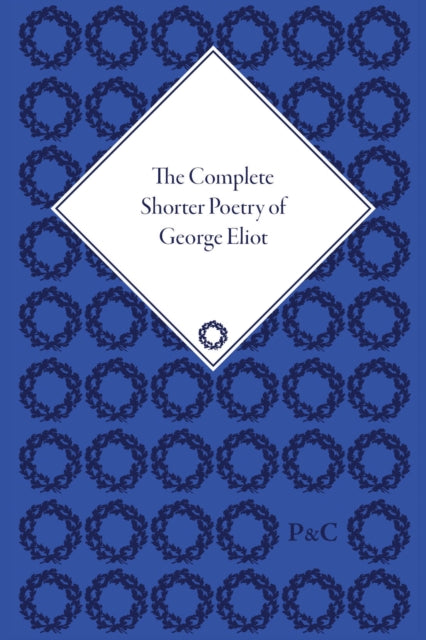 Book cover of: Complete Shorter Poetry of George Eliot. By: George Eliot