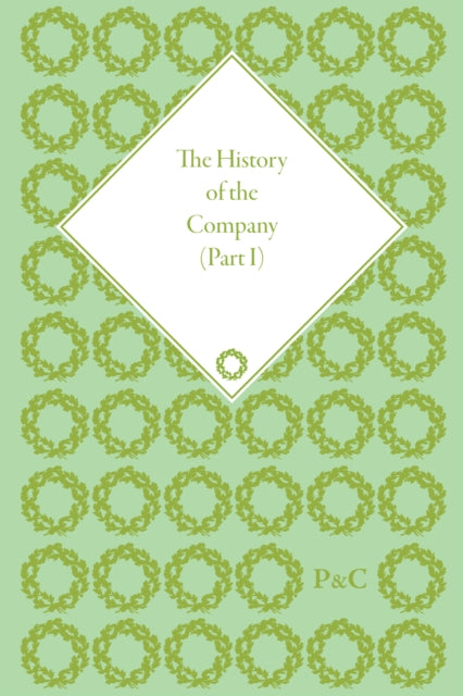 The History of the Company, Part I