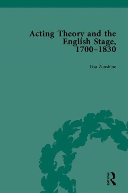 Book cover of: Acting Theory and the English Stage, 1700-1830. By: Lisa Zunshine