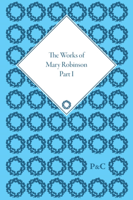 Works of Mary Robinson, Part I
