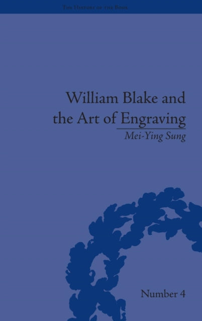 Book cover of: William Blake and the Art of Engraving. By: Mei-Ying Sung