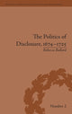 Book cover of: Politics of Disclosure, 1674-1725. By: Rebecca Bullard