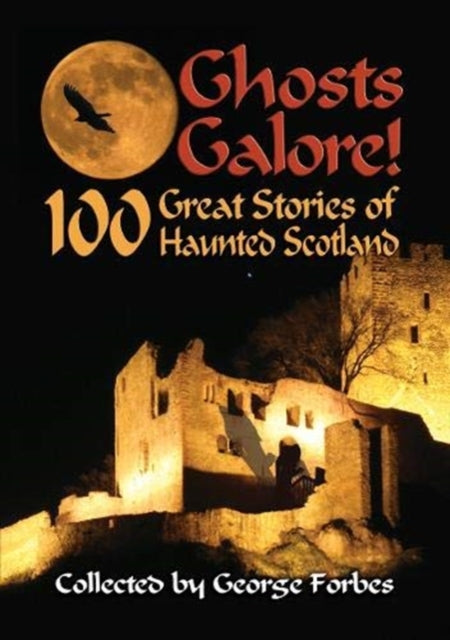 Book cover of: Ghosts Galore!. By: George Forbes