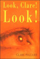 Book cover of: Look Clare, Look!. By: Clare Pollard