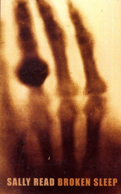 Book cover of: Broken Sleep. By: Sally Read