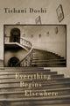 Book cover of: Everything Begins Elsewhere