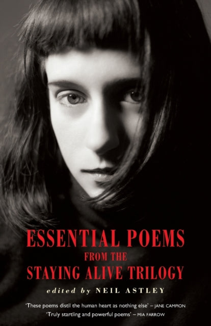 Book cover of: Essential Poems from the Staying Alive Trilogy. By: Neil Astley