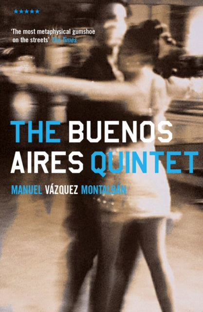 Book cover of: Buenos Aires Quintet. By: Manuel Vázquez Montalbán