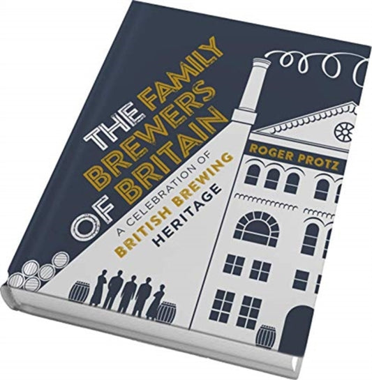 Book cover of: Family Brewers of Britain. By: Roger Protz