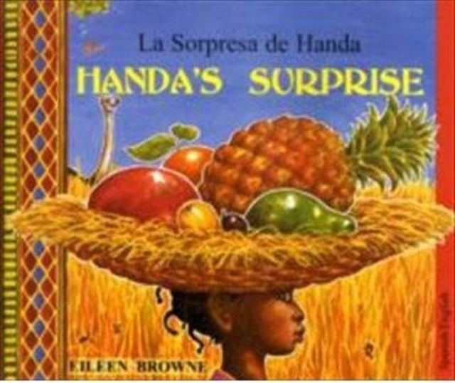 Book cover of: Handa's Surprise (English/Spanish). By: Eileen Browne