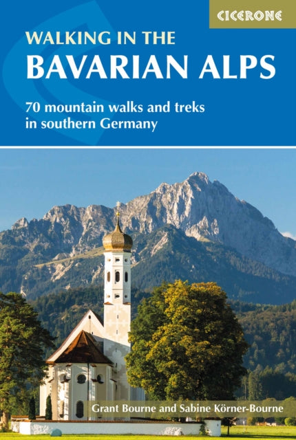 Book cover of: Walking in the Bavarian Alps. By: Grant Bourne