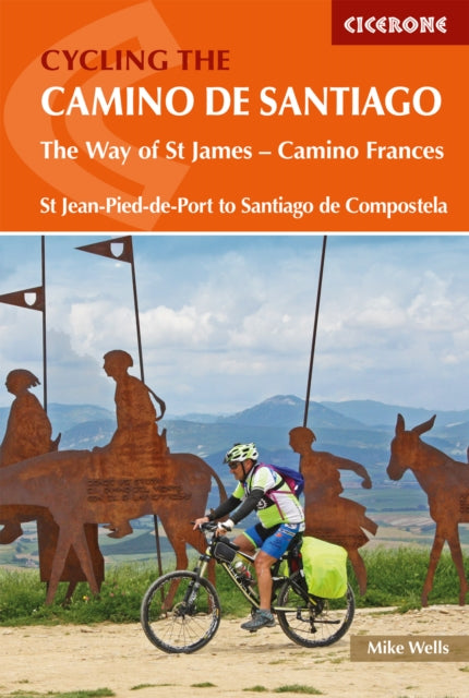 Book cover of: Cycling the Camino de Santiago. By: Mike Wells