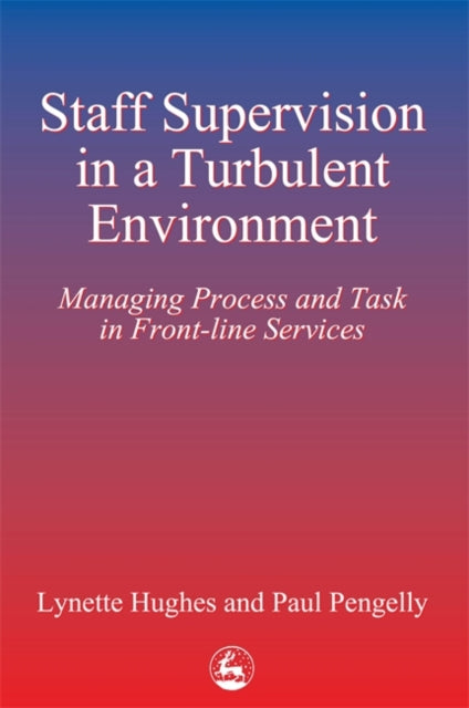 Book cover of: Staff Supervision in a Turbulent Environment. By: Lynette Hughes