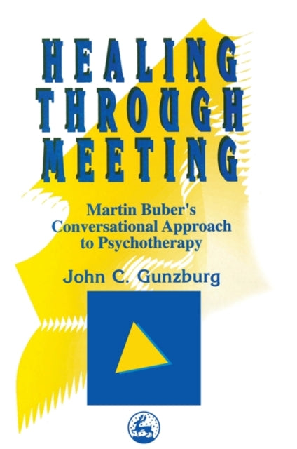 Book cover of: Healing Through Meeting. By: John C. Gunzburg