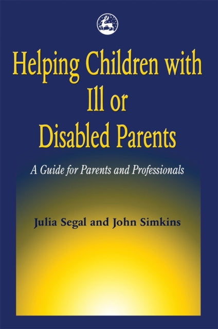 Book cover of: Helping Children with Ill or Disabled Parents