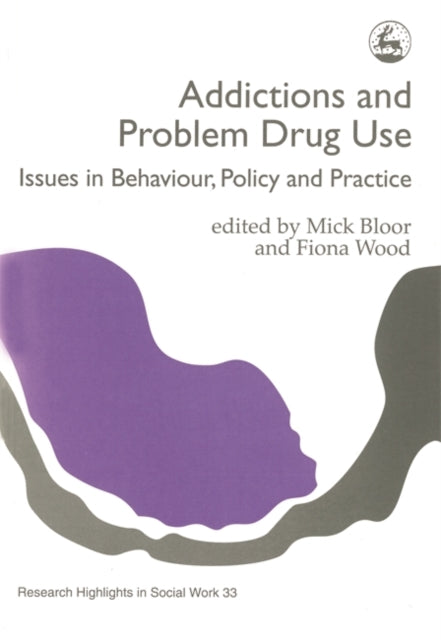 Book cover of: Addictions and Problem Drug Use